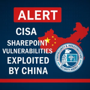 CISA alerta para exploração de falhas no SharePoint por grupos chineses
